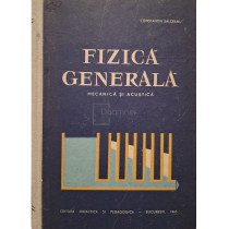 Fizica generala - Mecanica si acustica