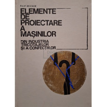 Elemente de proiectare a masinilor din industria tricotajelor si a confectiilor