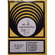 Proiectarea proceselor tehnologice si reglarea strungurilor automate