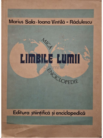 Marius Sala - Limbile lumii - Mica enciclopedie - 1981 - Cartonata