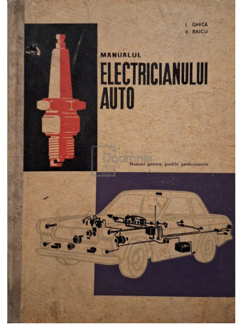 I. Ghita - Manualul electricianului auto - 1968 - Cartonata