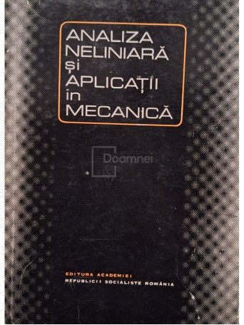 Dan Pascali (coord.) - Analiza neliniara si aplicatii in mecanica - 1977 - Brosata