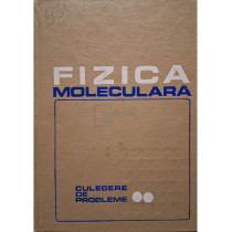 Fizica moleculara - Culegere de probleme, vol. II
