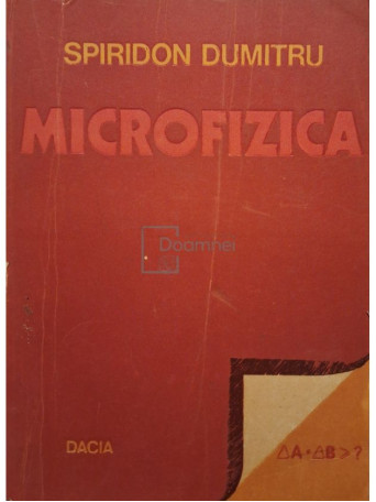 Spiridon Dumitru - Microfizica - 1984 - Brosata