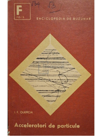Italo Federico Quercia - Acceleratori de particule - 1967 - Brosata