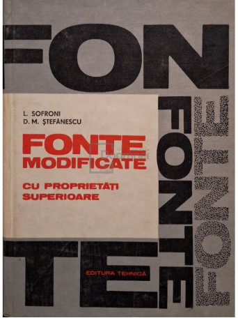 L. Sofroni - Fonte modificate cu proprietati superioare - 1971 - Cartonata