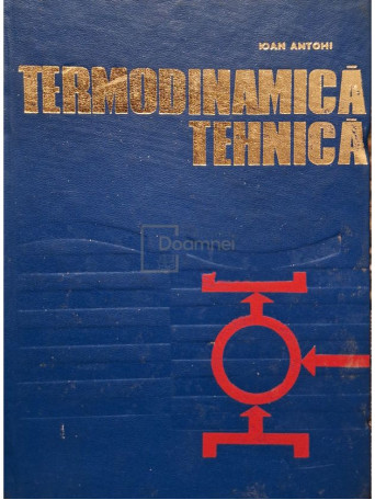 Ioan Antohi - Termodinamica tehnica - 1971 - Cartonata
