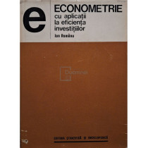 Econometrie cu aplicatii la eficienta investitiilor