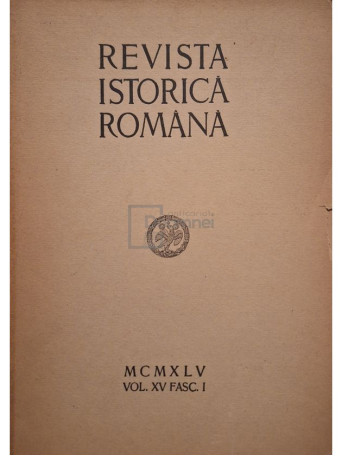D. Bodin - Revista istorica romana, vol. XV, fasc. I - 1945 - Brosata