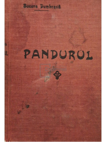 Bucura Dumbrava - Pandurul (semnatura olografa a autoarei) - 1912 - Cartonata