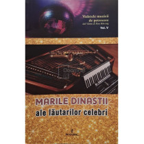 Marile dinastii ale lautarilor celebri