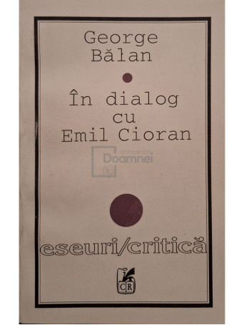 George Balan - In dialog cu Emil Cioran - 1996 - Brosata