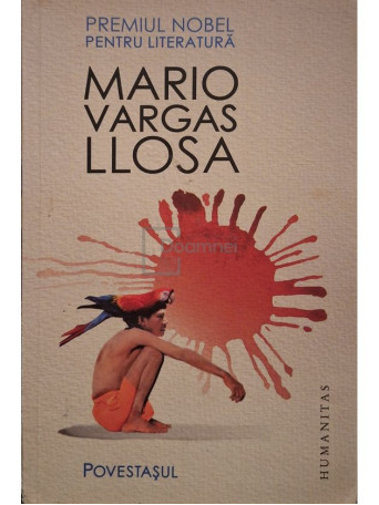 Mario Vargas Llosa - Povestasul - 2010 - Brosata