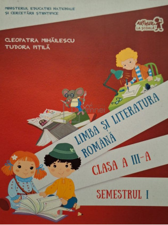 Cleopatra Mihailescu - Limba si literatura romana, clasa a III-a, semestrul I (contine CD) - 2016 - Brosata