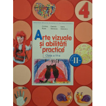 Arte vizuale si abilitati practice, clasa a IV-a, semestrul al II-lea
