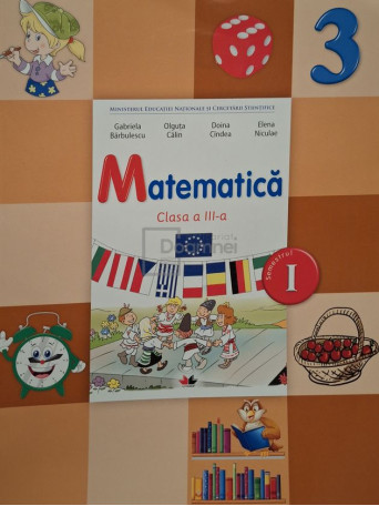 Gabriela Barbulescu - Matematica, clasa a III-a, semestrul I - 2015 - Brosata