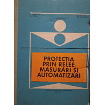 Protectia prin relee, masurari si automatizari