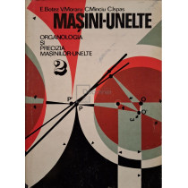 Masini-unelte. Organologia si precizia masinilor-unelte, vol. II