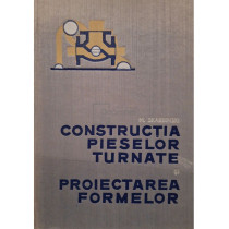 Constructia pieselor turnate si proiectarea formelor