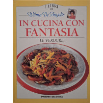 In cucina con fantasia - Le verdure