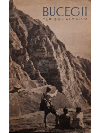 Em. Cristea - Bucegii - Turism, alpinism - 1961 - Brosata
