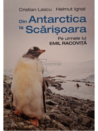 Cristian Lascu - Din Antarctica la Scarisoara - 2020 - Brosata