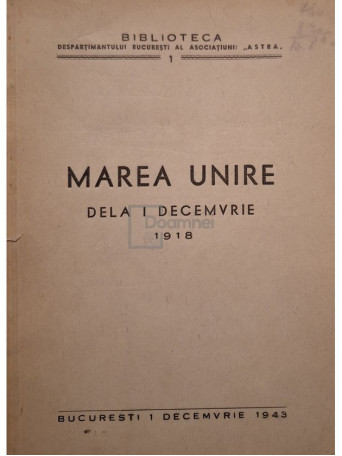 Marea Unire de la 1 decembrie 1918 - 1943 - Brosata