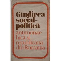 Gindirea social-politica antimonarhica si republicana din Romania