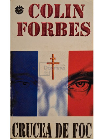 Colin Forbes - Crucea de foc - 1993 - Brosata