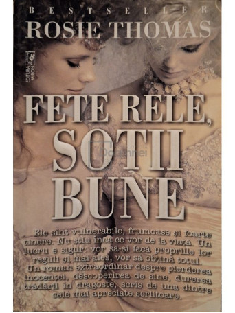 Rosie Thomas - Fete rele, sotii bune - Brosata