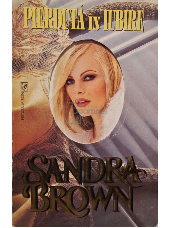 Sandra Brown - Pierduta in iubire - Brosata