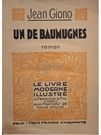 Jean Giono - Un de baumugnes - 1935 - Brosata