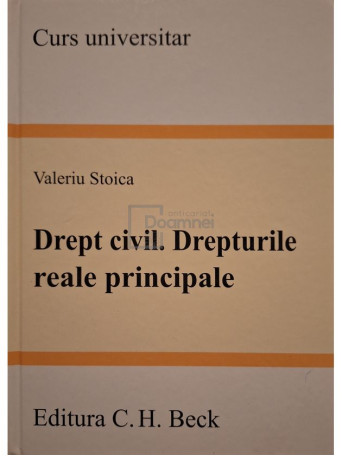 Valeriu Stoica - Drept civil - Drepturile reale principale - 2009 - Cartonata
