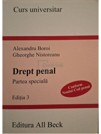 Alexandru Boroi - Drept penal - Partea speciala, editia 3 - 2005 - Brosata