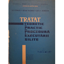 Tratat teoretic si practic de procedura a executarii silite