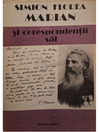 Eugen Dumitru - Simion Florea Marian si corespondentii sai - 1991 - Brosata