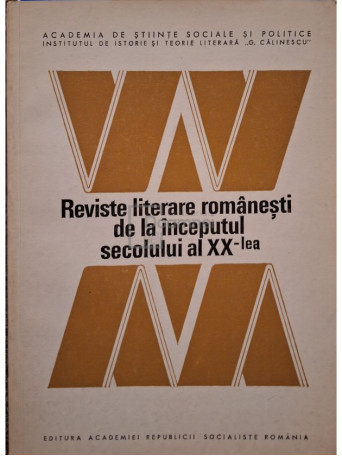 Ovidiu Papadima (ed.) - Reviste literare romanesti de la inceputul secolului al XX-lea (semnata) - 1976 - Brosata