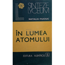 In lumea atomului