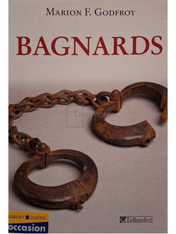 Marion F. Godfroy - Bagnards - 2008 - Brosata