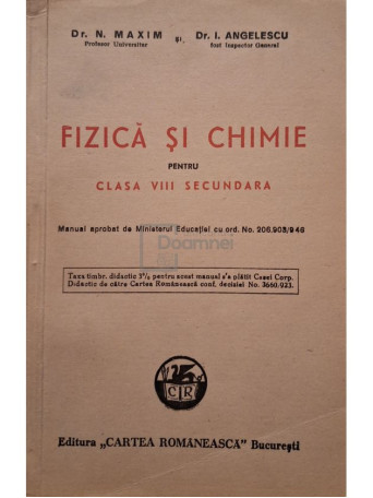 N. Maxim - Fizica si chimie pentru clasa VIII secundara - 1946 - Brosata