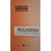 Rousseau et sa fortune litteraire