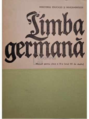 Ilse Chivaran-Muller - Limba germana - Manual pentru clasa a XI-a (anul VII de studiu) - 1987 - Brosata