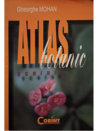 Gheorghe Mohan - Atlas botanic scolar - 2000 - Brosata