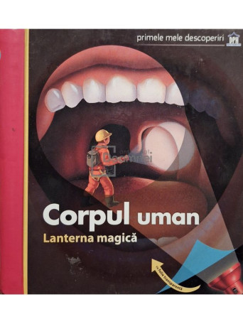 Claude Delafosse - Corpul uman - Lanterna magica - 2008 - Cartonata