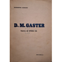 Dr. M. Gaster - Viata si opera sa