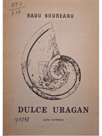 Radu Boureanu - Dulce uragan - 1989 - Brosata
