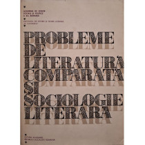 Probleme de literatura comparata si sociologie literara