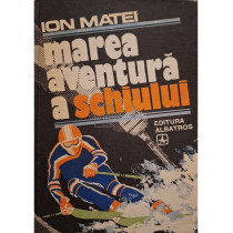 Marea aventura a schiului