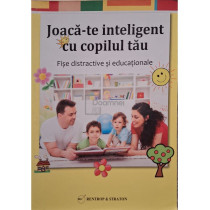 Joaca-te inteligent cu copilul tau