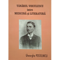 Tanarul Voiculescu intre medicina si literatura